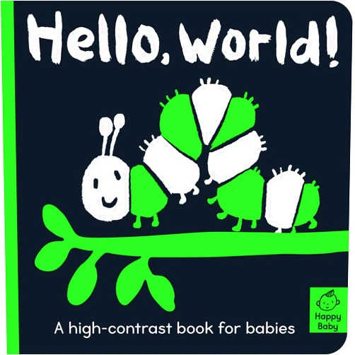 Amelia Hepworth,Cani Chen Hello World!: A high-contrast book for babies (Happy Baby)