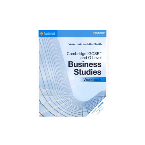 By Veenu Jain (Author), Alex Smith (Author) Cambridge IGCSE™ and O Level Business Studies Workbook (Cambridge International IGCSE)