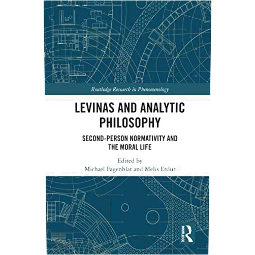 By Michael Fagenblat (Editor), Melis Erdur (Editor) Format: Kindle Edition Levinas and Analytic Philosophy: Second-Person Normativity and the Moral Life (Routledge Research in Phenomenology)