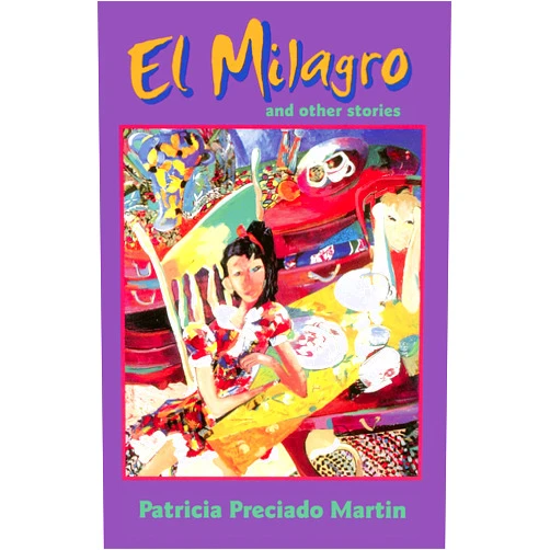 By Patricia Preciado Martin (Author) Format: Kindle Edition El Milagro and Other Stories (Camino del Sol)