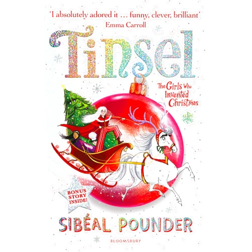 Sibéal Pounder Tinsel: The Girls Who Invented Christmas