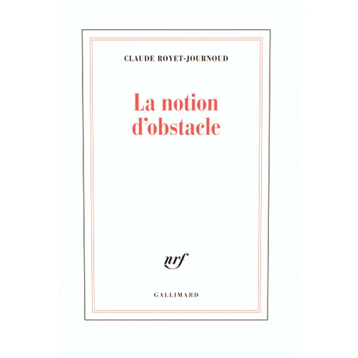 Claude Royet-Journoud La Notion d'obstacle