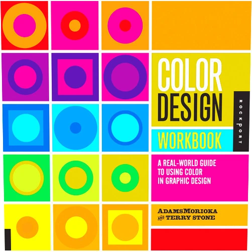 By Sean Adams (Author), Terry Stone (Author), Noreen Morioka (Author) & 0 more Color Design Workbook: A Real World Guide to Using Color in Graphic Design