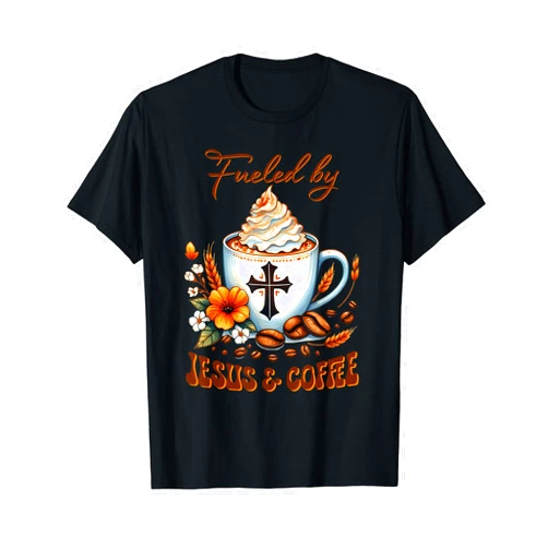 Christianity Fueled By JESUS & Coffee T-Shirt