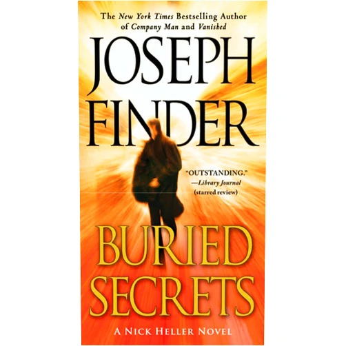 By Joseph Finder (Author) Format: Kindle Edition Buried Secrets: A Nick Heller Novel