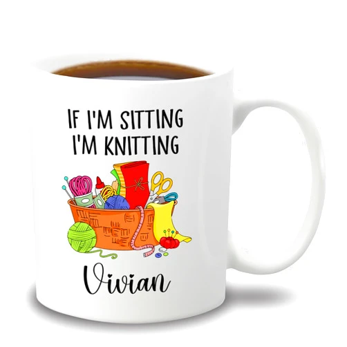 BixDori If I'm Sitting I'm Knitting Cup, Customized Crocheting Knitting Tea Mug With Name, Crochet Lover Porcelain Mug, Custom Crochet Cup For Coworker Friend, Personalized Craft Cup, White Mug 11oz 15oz