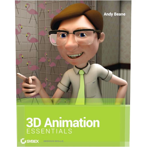 Andy Beane 3D Animation Essentials (Essentials (John Wiley))
