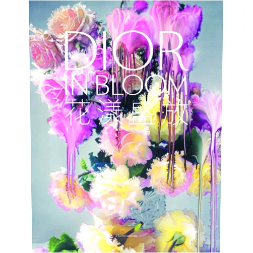 Chinese Edition by Alain Stella (Author), Naomi Sachs (Author), Justine Picardie (Author), Jérôme Hanôver (Author) & 1 more Dior in Bloom (Chinese Edition)