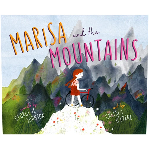 George M Johnson,Chelsea O'Byrne Marisa and the Mountains