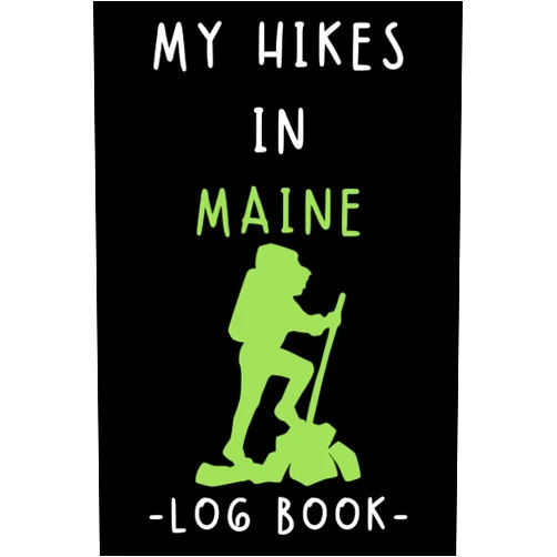 Melissa Romecilade Taragasola My Hikes In Maine Log Book: Trail Journal With Prompts To Keep Track Of All Your Hikes And Adventures (6