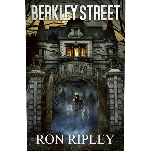Ron Ripley,Scare Street Berkley Street: Supernatural Horror with Scary Ghosts & Haunted Houses (Berkley Street Series Book 1)