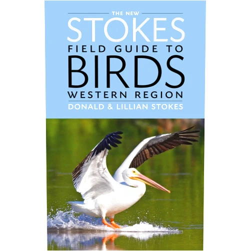 Donald Stokes,Lillian Q. Stokes The New Stokes Field Guide to Birds: Western Region