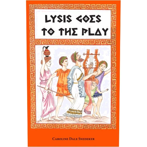 Caroline Dale Snedeker Lysis Goes to the Play