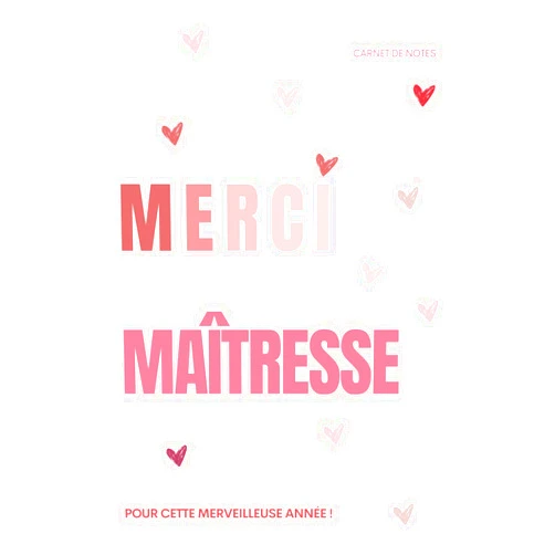 Lymy so Edition Merci Maîtresse: Carnet de Notes Pour Maîtresse, Institutrice, Professeure des Ecoles | Idée Cadeau Personnalisé de Fin d'Année Scolaire | Carnet Ligné 100 Pages (French Edition)