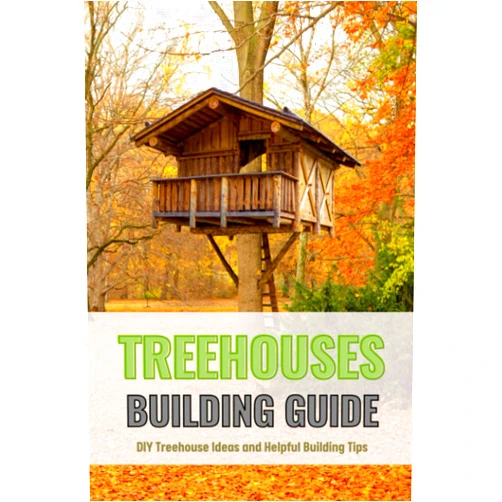 Mark Parker Treehouses Building Guide: DIY Treehouse Ideas and Helpful Building Tips: Ultimate Guide for How to Build a Treehouse