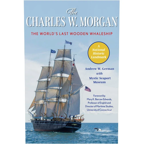 By Andrew W. German (Author), Mystic Seaport Museum Mary K. Bercaw Edwards (Foreword) & 0 more The Charles W. Morgan: The World's Last Wooden Whaleship