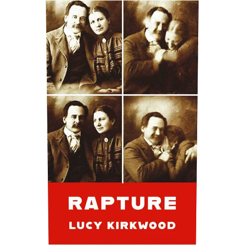 Lucy Kirkwood Rapture
