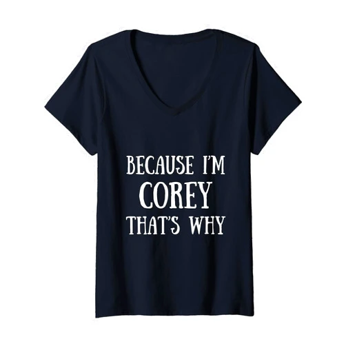 Name Original Corey Because corey for men gift idea funny name gifts V-Neck T-Shirt