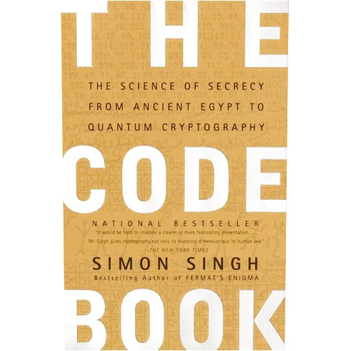 By Simon Singh (Author) The Code Book: The Science of Secrecy from Ancient Egypt to Quantum Cryptography
