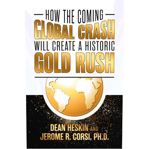 By Dean Heskin (Author), Jerome R. Corsi Ph.D. (Author) Format: Kindle Edition How the Coming Global Crash Will Create a Historic Gold Rush