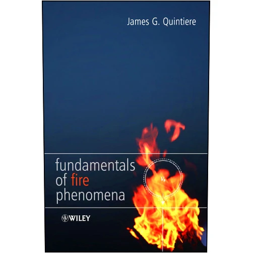 James G. Quintiere Fundamentals of Fire Phenomena
