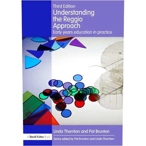 Linda Thornton,Pat Brunton Understanding the Reggio Approach