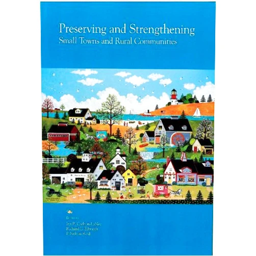 By National Institute on Social Work and Human Services in Rural Areas 19 (Author), Iris B. Carlton-Laney (Editor), Richard L. Edwards (Editor), P. Nelson Reid (Editor) & 2 more Preserving and Strengthening Small Towns and Rural Communities