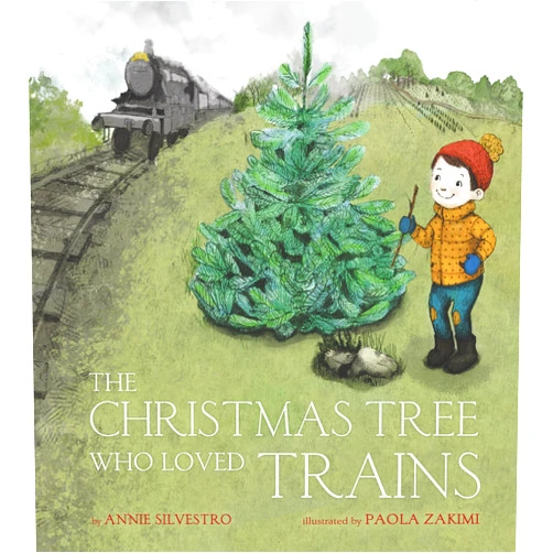 By Annie Silvestro (Author), Paola Zakimi (Illustrator) The Christmas Tree Who Loved Trains: A Christmas Holiday Book for Kids