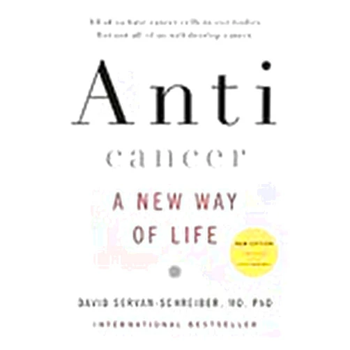 Anticancer, A New Way of Life, New Edition