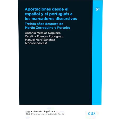 Antonio Messias Nogueira,Catalina Fuentes Rodríguez,Manuel Martí Sánchez,Abelardo San Martín Núñez,Adriana Marcelle de Andrade Freitas,Ana Cristina Macário Lopes,Ana Llopis Cardona,Anais Holgado Lage,Antonio Briz,Antonio Hidalgo Navarro,Daniel Mazzaro,Ester Brenes Peña,Giovanna Mapelli,Ignacio Bosque,M.ª Amparo Soler Bonafont,Manuel Libenson,Margarita Porroche Ballesteros,Maria Aldina Marques,Maria Estellés,Maria Josep Cuenca,María Marta García Negroni,María Noemí Domínguez García,Maria Roberta Pereira Nelo,Maria Vittoria Calvi,Mariana Ruas,Marina González Sanz,Marisa Moreda Leirado,Marlies Jansegers,Marta Albelda,Nancy Vázquez Veiga,Patricia Serrano Reyes,Ramón González Ruiz,Salvador Pons Bordería,Sara Fernández Gómiz,Xosé Manuel Sánchez Rei Aportaciones desde el español y el portugués a los marcadores discursivos: Treinta años después de Martín Zorraquino y Portolés