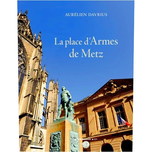 JACQUES BLONDEL La place d'armes de metz