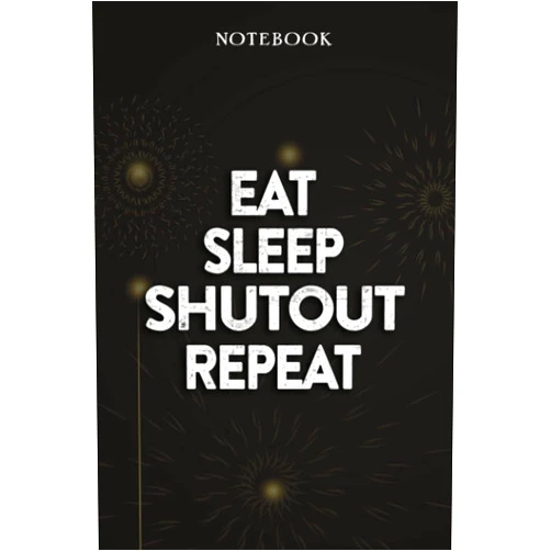Abbie Kirby Shutout Thank You Gifts - Eat Sleep Shutout Repeat: Funny Birthday Gift, Inspirational Christmas Gifts for Women, Men, Coworker, Friends - Lined Journal Notebook,Financial