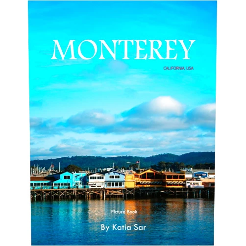 By Katia Sar (Author) Monterey: A Perfect Coffee Table Picture Book - Travel and Tourism lovers.