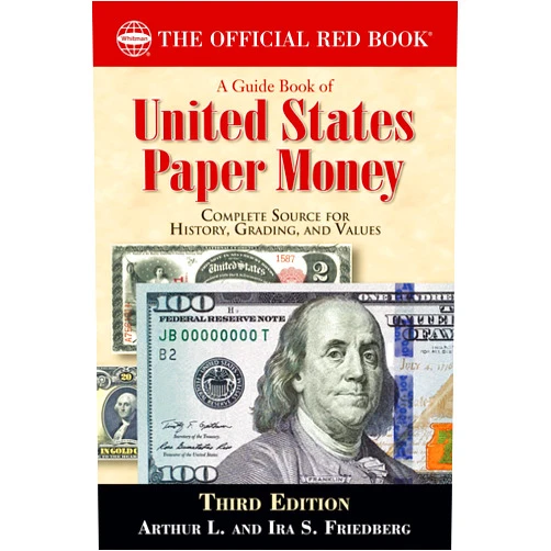 Arthur L. Friedberg,Ira S. Friedberg A Guide Book of United States Paper Money (Official Red Book)