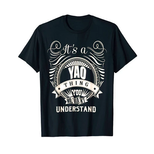 YAO FAMILY IDEA GIFTS It is a YAO Thing You Wouldn't Understand Gifts T-Shirt