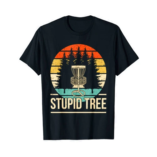 Disc Golf Gifts&Tees Cool Disc Golf Player Quote I Stupid Tree T-Shirt