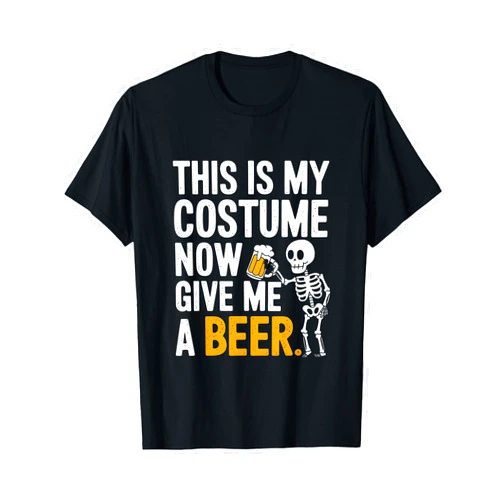 Drinking Beer Halloween Costume This Is My Costume Give Me a beer Funny Skeleton Dad Men T-Shirt