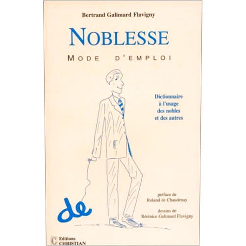B. Galimard Flavigny Noblesse mode d'emploi