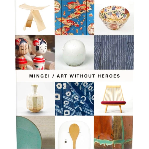 Roisin Inglesby,Yuko Kikuchi,Dasom Sung,Anna Jackson,Aaron Angell,Sam Thorne,Adam Sutherland,Okazaki Manami,Yoshizawa Tomo,Naomi Pollock Mingei: Art Without Heroes