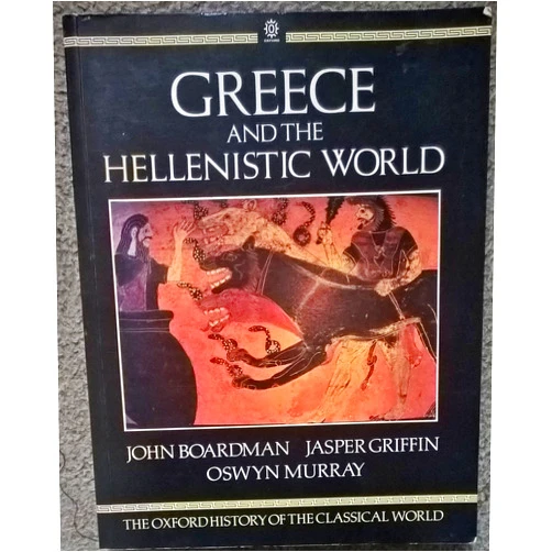 By John Boardman (Editor), Jasper Griffin (Editor), Oswyn Murray (Editor) & 0 more The Oxford History of the Classical World: Greece and the Hellenistic World