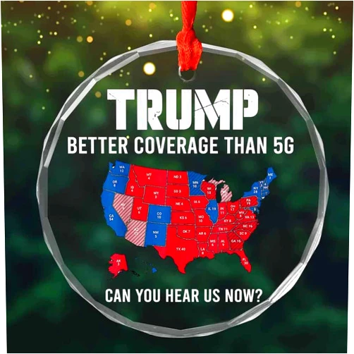 Fbawgiopnasj Make America Great Again Ornament Gift Glass Ornament, Better Coverage Than Can You Hear us Now 2024 Keepsake.