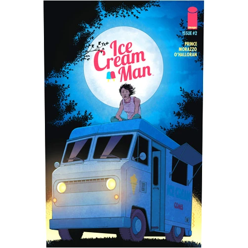 W. Maxwell Prince,Martin Morazzo,Chris O'Halloran,Nimit Malavia Ice Cream Man #2