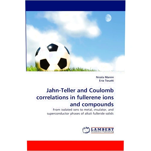 Nicola Manini,Erio Tosatti Jahn-Teller and Coulomb correlations in fullerene ions and compounds: From isolated ions to metal, insulator, and superconductor phases of alkali fulleride solids