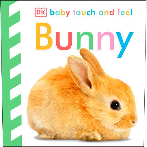 DK Baby Touch and Feel Bunny: An Interactive Spring Board Book