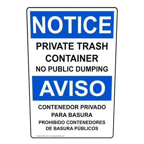 ComplianceSigns.com NOTICE Private Trash Container No Public Dumping Bilingual OSHA Safety Label Decal, 10x7 in. Vinyl