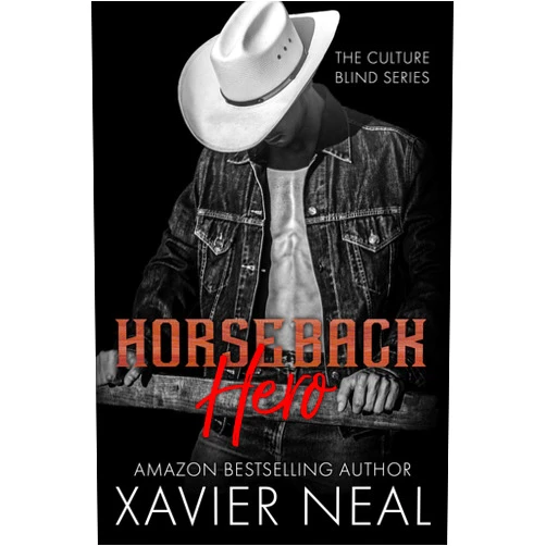 By Xavier Neal (Author) Format: Kindle Edition Horseback Hero: Single-Father, Second Chance Romance (The Culture Blind Book 3)
