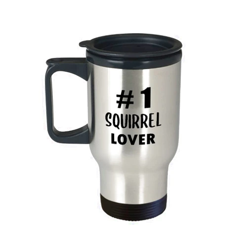 Art by Chelsydale Gifts for Number 1 Squirrel Lover Travel Mug Insulated Coffee Tumbler - Rodent Squirrels Chipmunks Prairie Dogs Animal Theme Funny Cute Gag Idea Recognition Award Reward