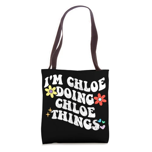 Personalized Name Mothers Day outfit For Women Retro Groovy Im CHLOE Doing CHLOE Things Funny Mother's Day Tote Bag