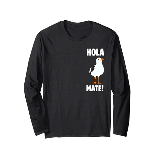 Group Spanish Holiday and Spaniard Beach Trip Hola Mate! Funny Spanish Seagull And Matching Benidorm Long Sleeve T-Shirt