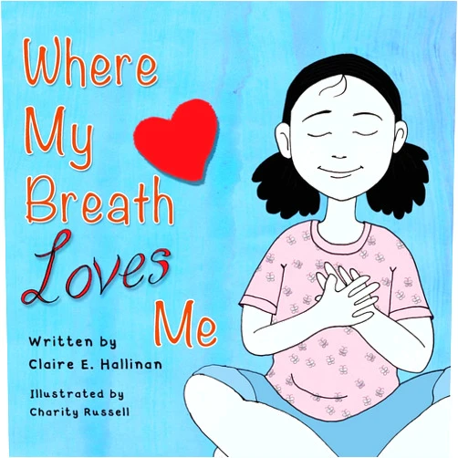 Claire E. Hallinan,Charity Russell Where My Breath Loves Me